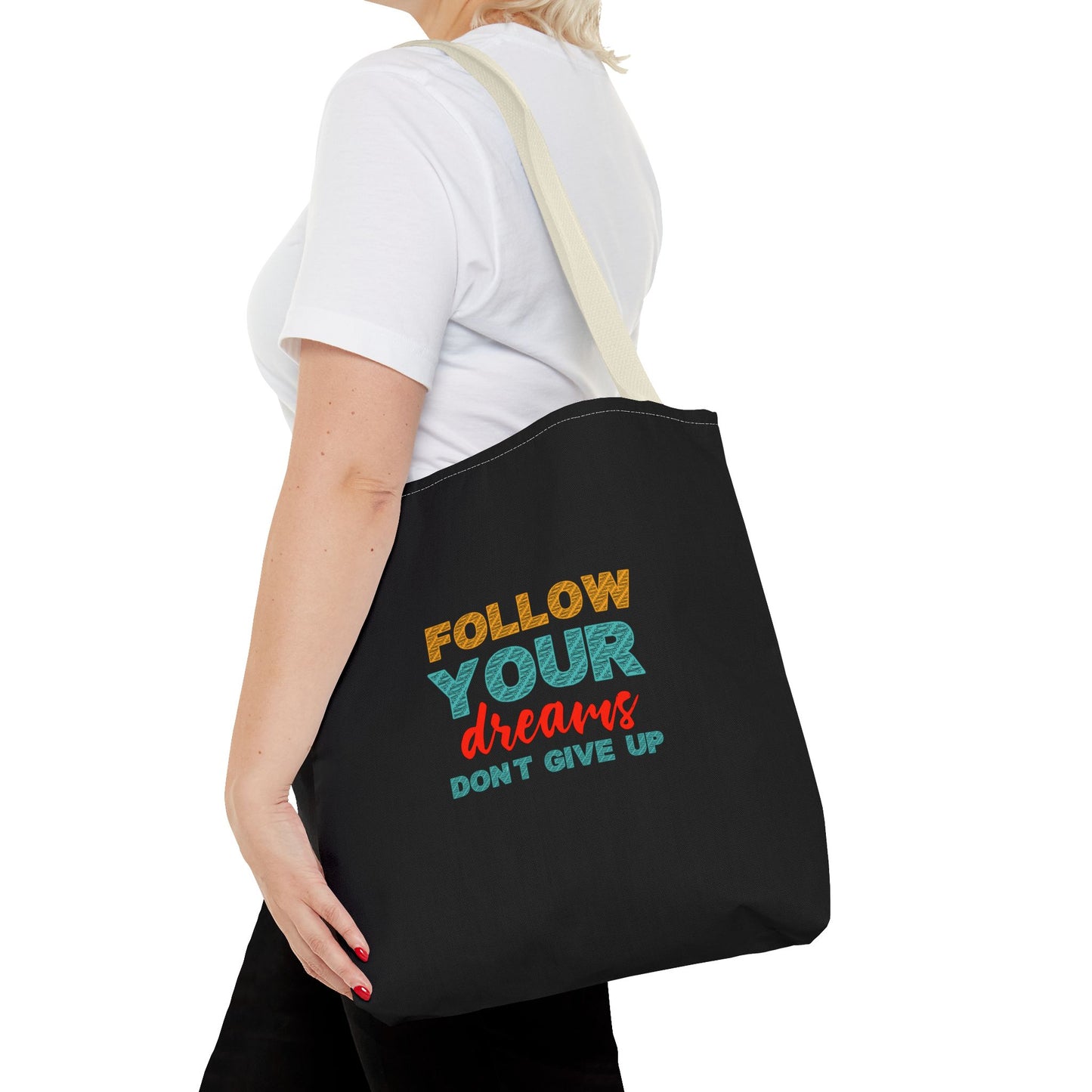 Follow Your Dreams Dont Give Up Tote Bag (AOP)