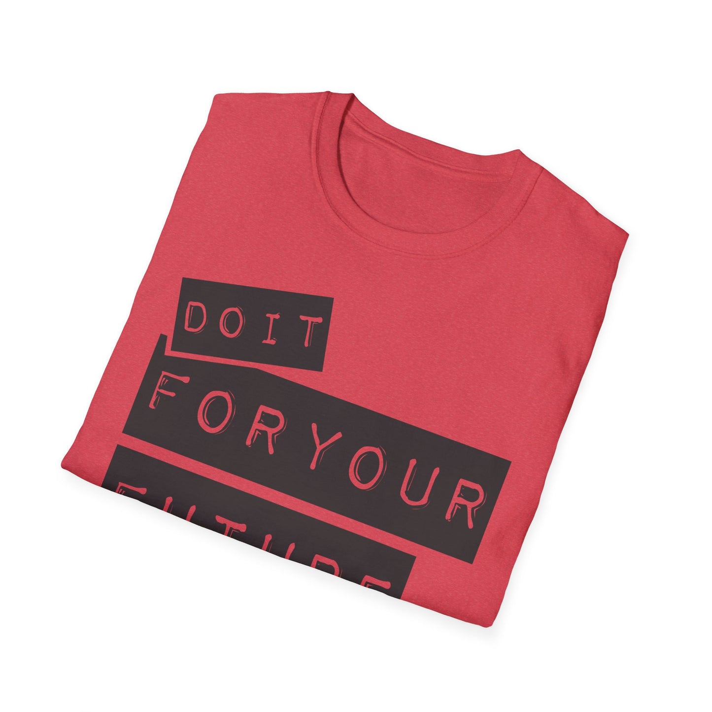 Do It For Your Future Self  Unisex Softstyle T-Shirt