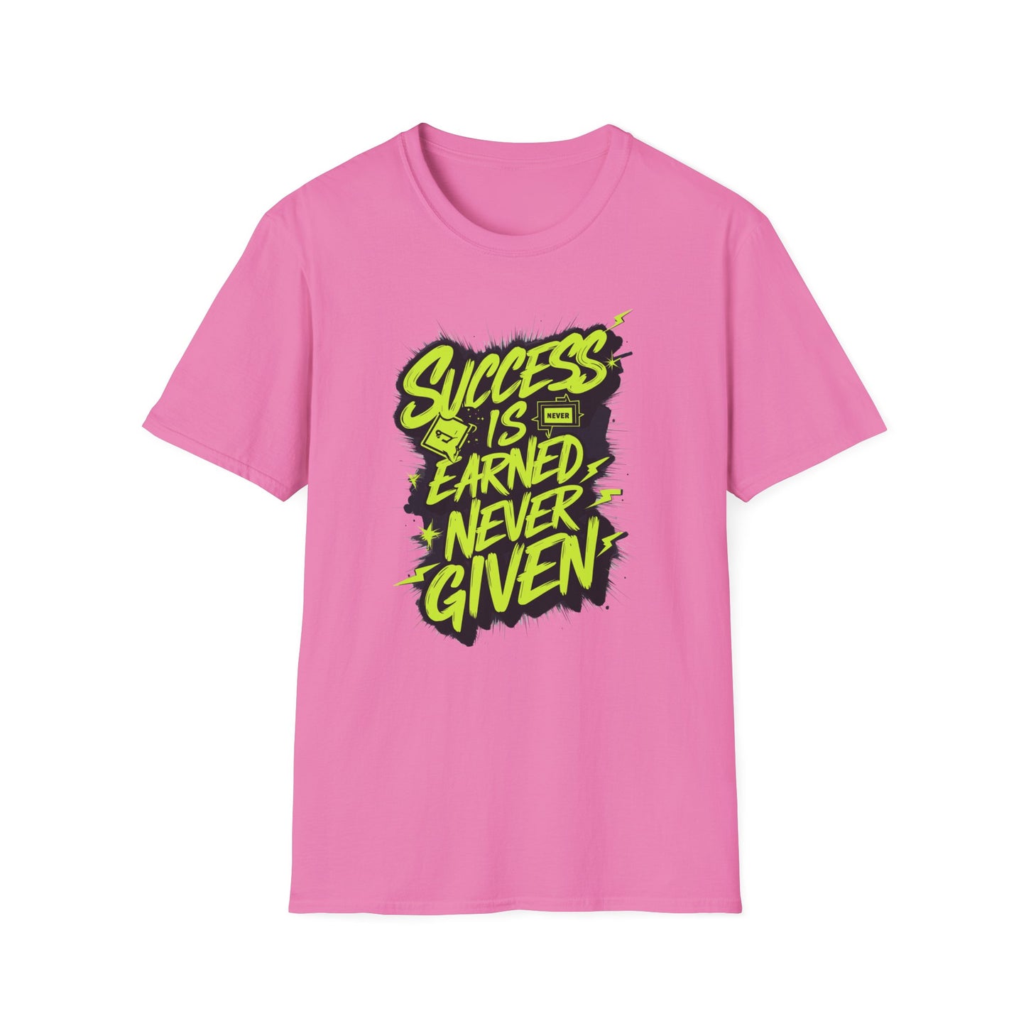 Success Is Never Earned Never Given Unisex Softstyle T-Shirt
