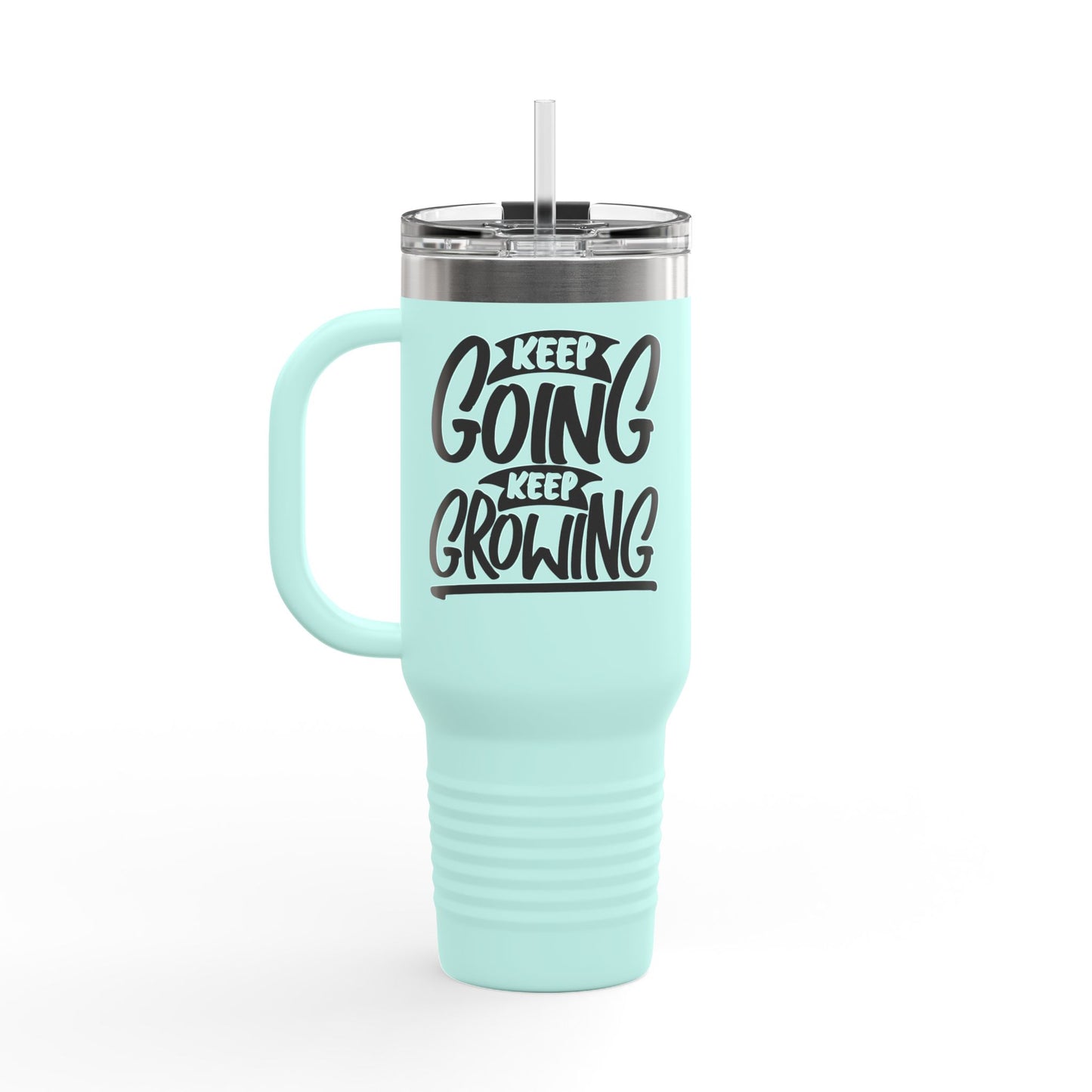 Keep Going Keep Growing Insulated Travel Mug, 40oz