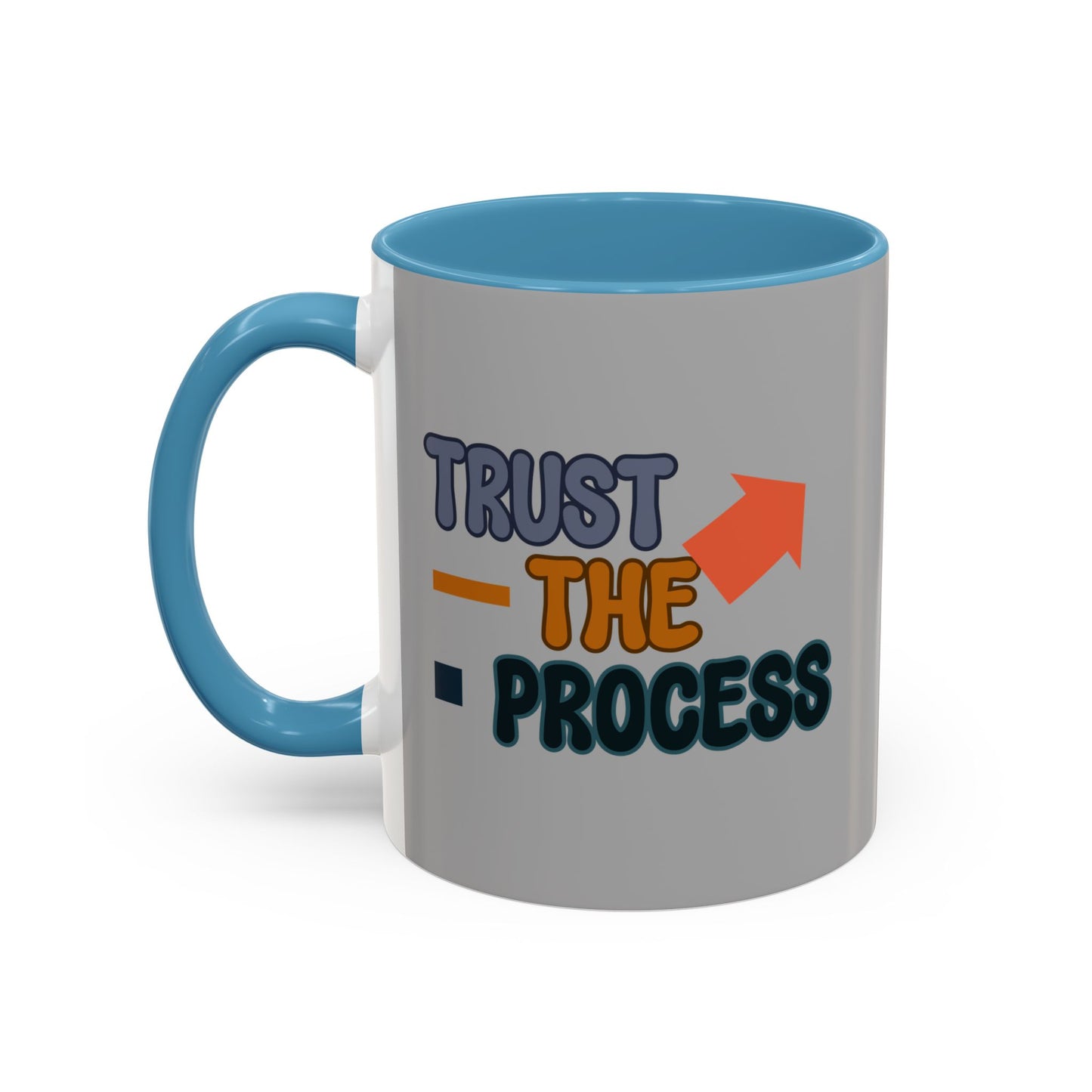 Trust The Process Accent Coffee Mug (11, 15oz)
