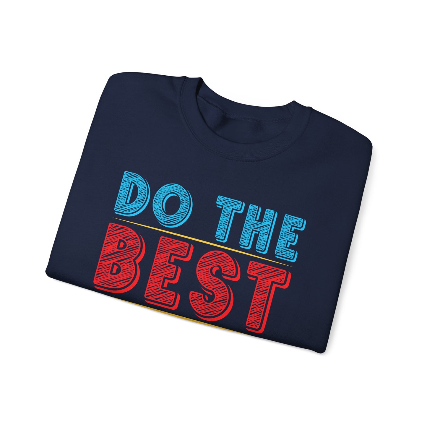 Do The Best To Produce The Best Unisex Heavy Blend™ Crewneck Sweatshirt