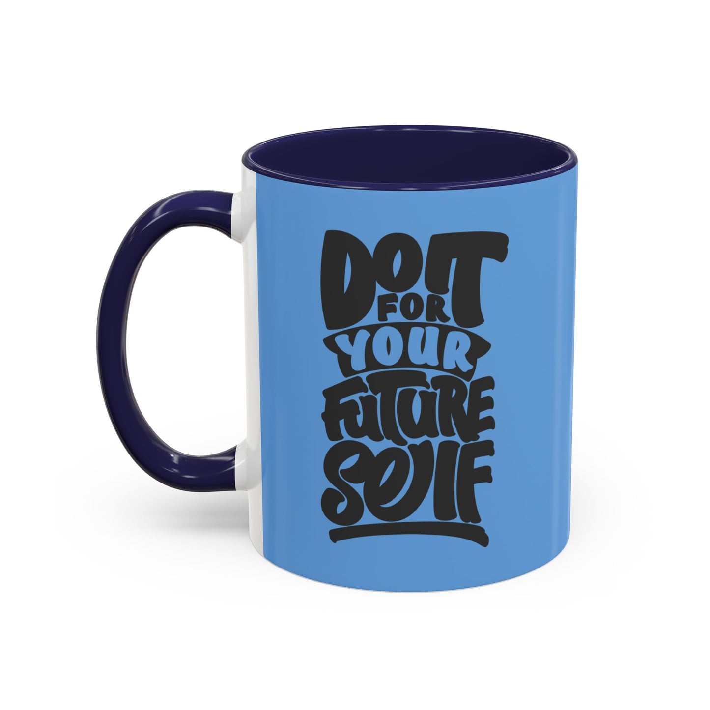 Do It For Your Future Self Accent Coffee Mug (11, 15oz)