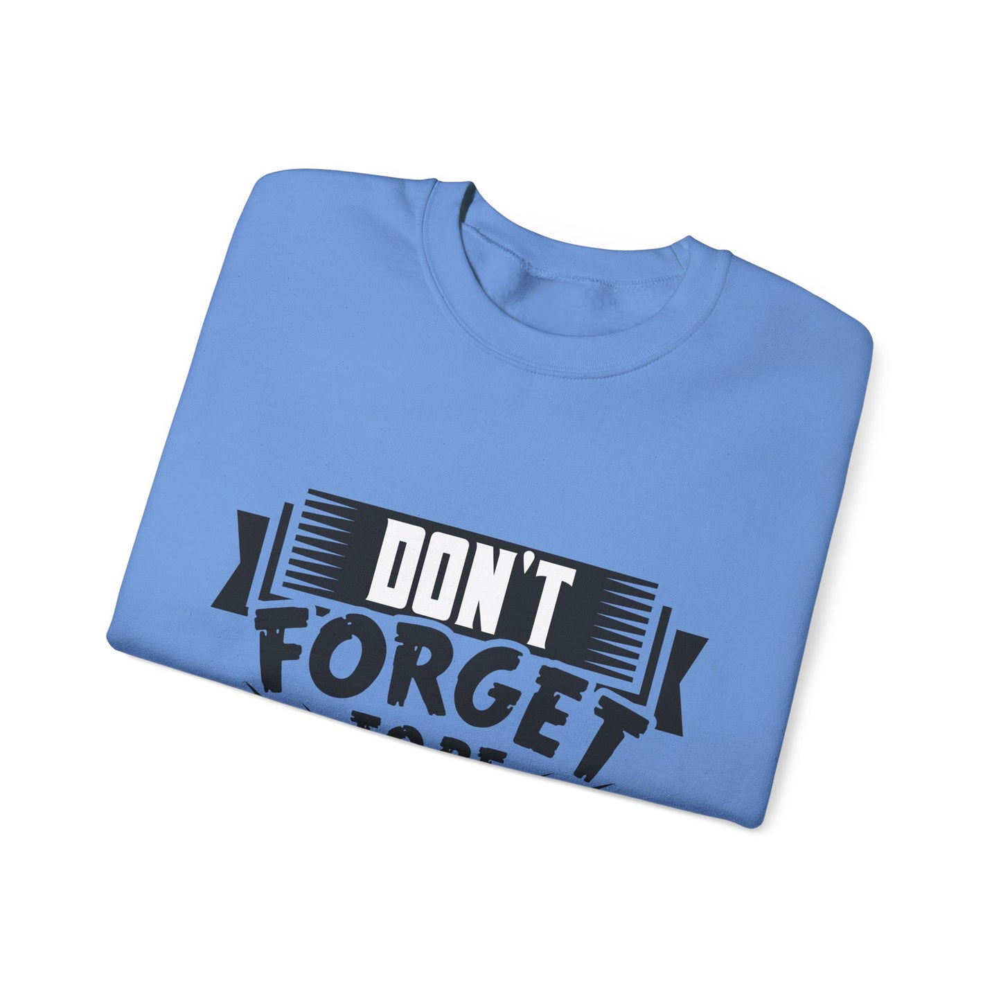 Don't Forget To Be Awesome Unisex Heavy Blend™ Crewneck Sweatshirt