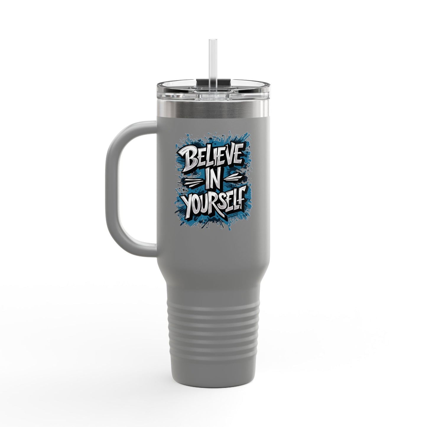 Believe In Yourself Insulated Travel Mug, 40oz