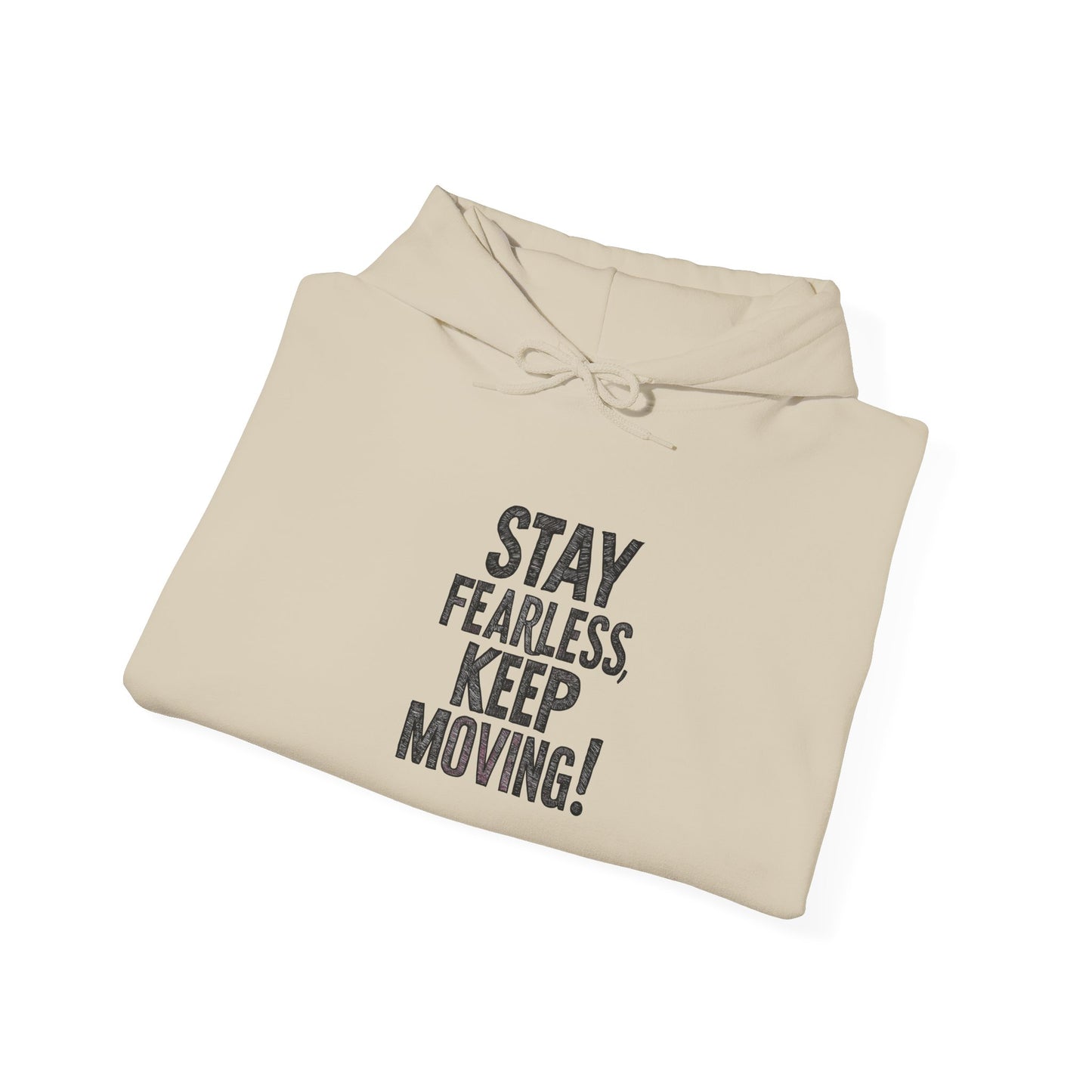 Stay Fearless Keep Moving! Unisex Heavy Blend™ Hooded Sweatshirt