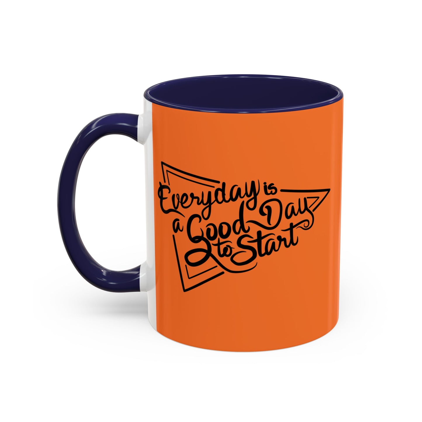 Every Day Is A Good Day To Start Accent Coffee Mug (11, 15oz)