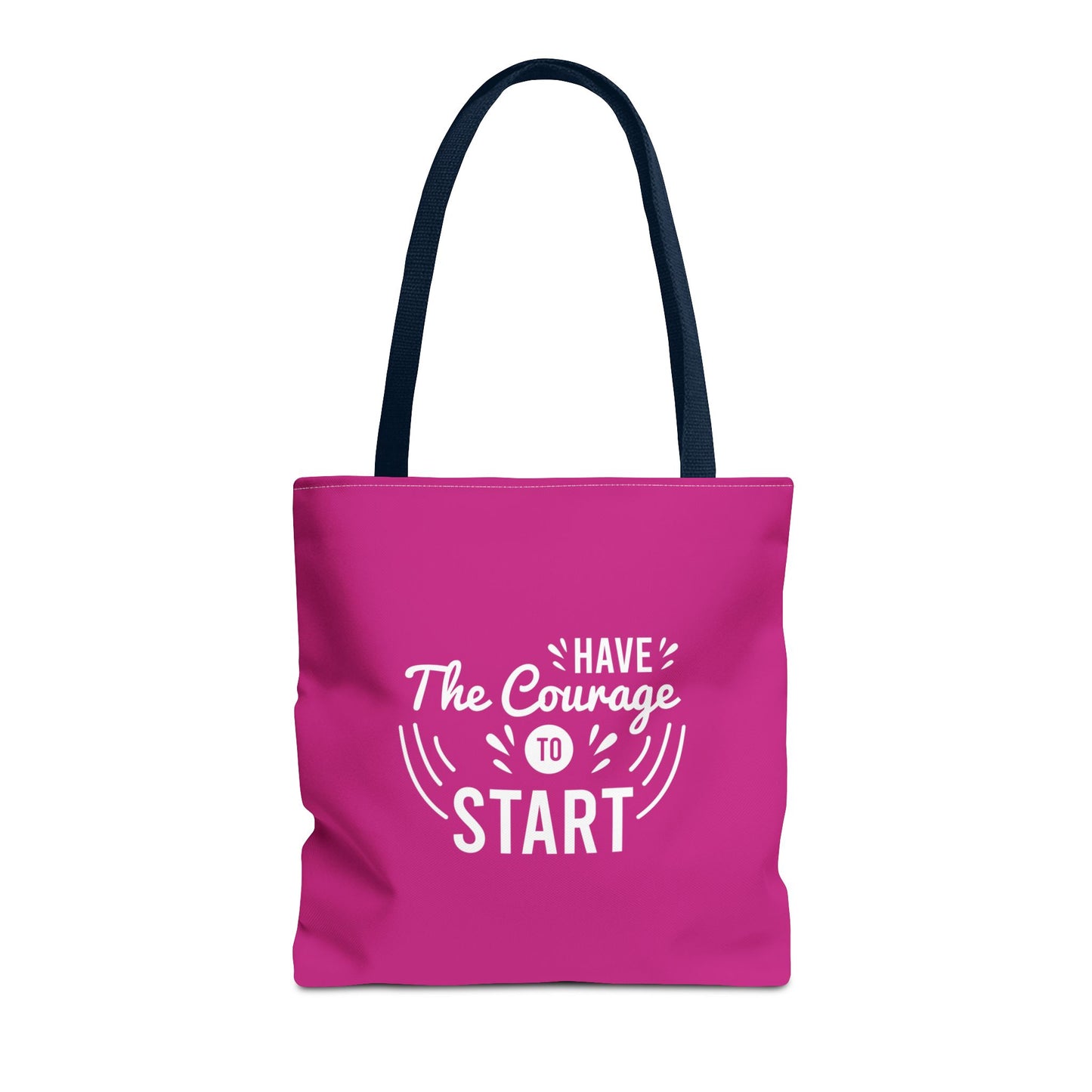 Have The Courage To Start Tote Bag (AOP)