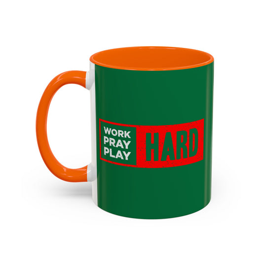 Work Hard Pray Hard Play Hard Accent Coffee Mug (11, 15oz)