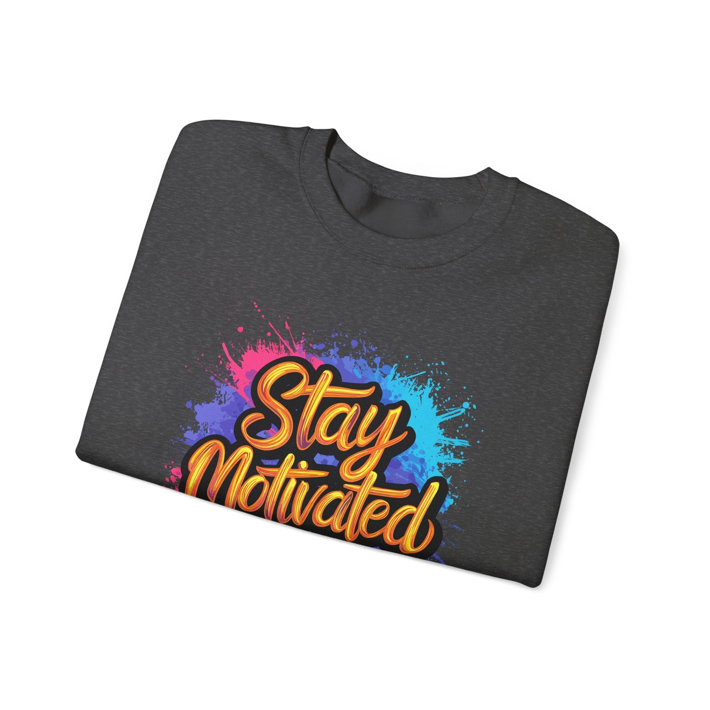 Stay Motivated Unisex Heavy Blend™ Crewneck Sweatshirt