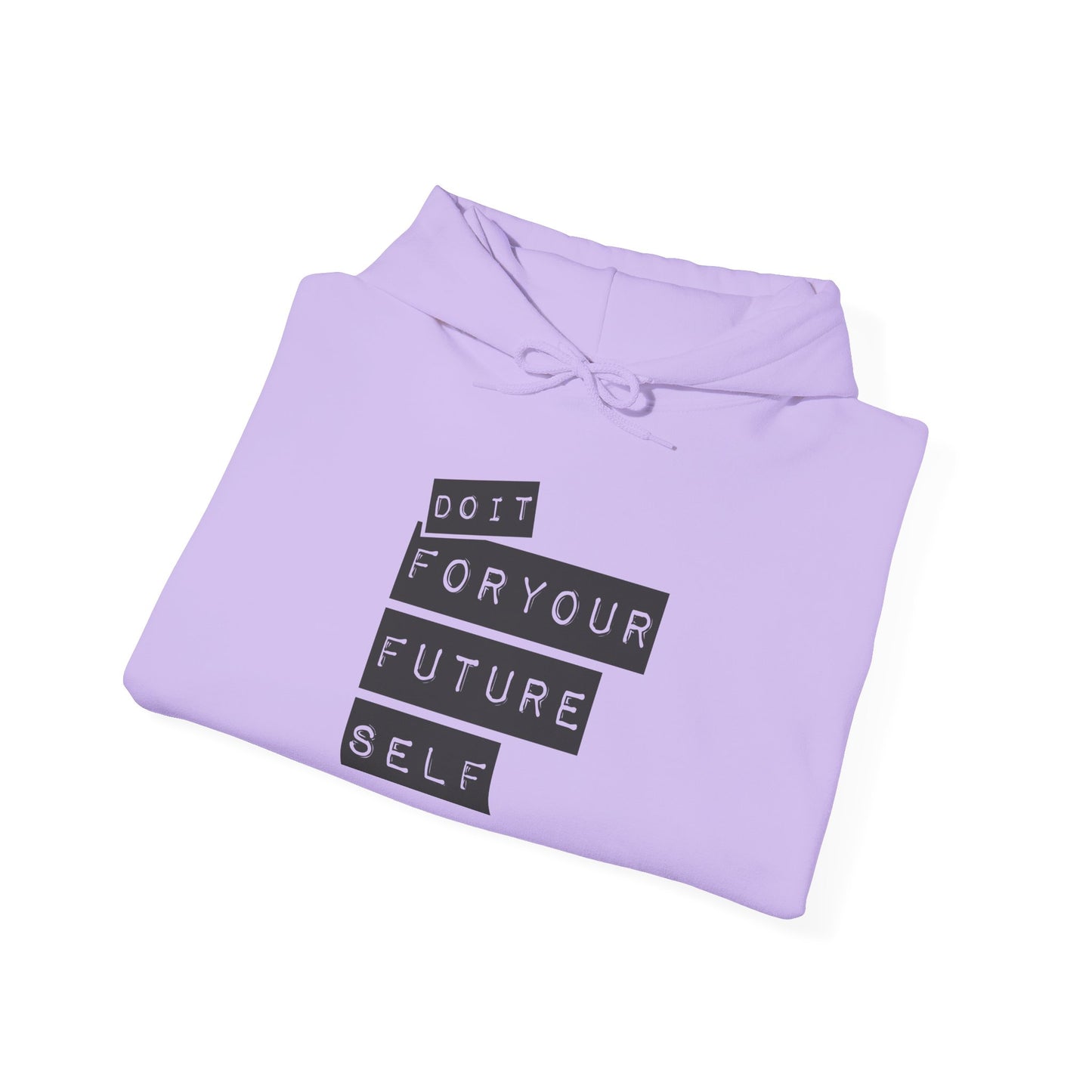 Do It For Your Future Self   Unisex Heavy Blend™ Hooded Sweatshirt