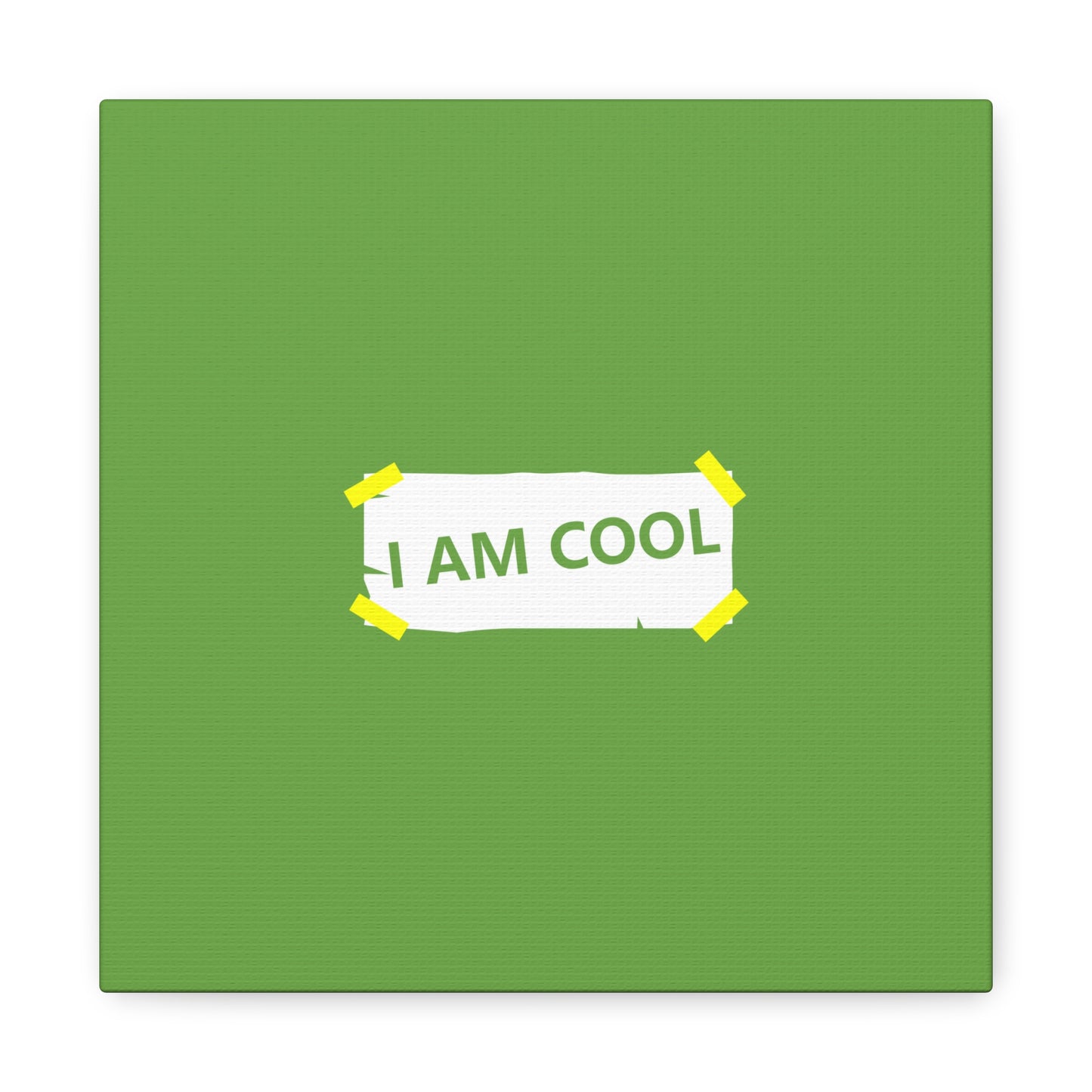 I Am Cool Matte Canvas, Stretched, 1.25"