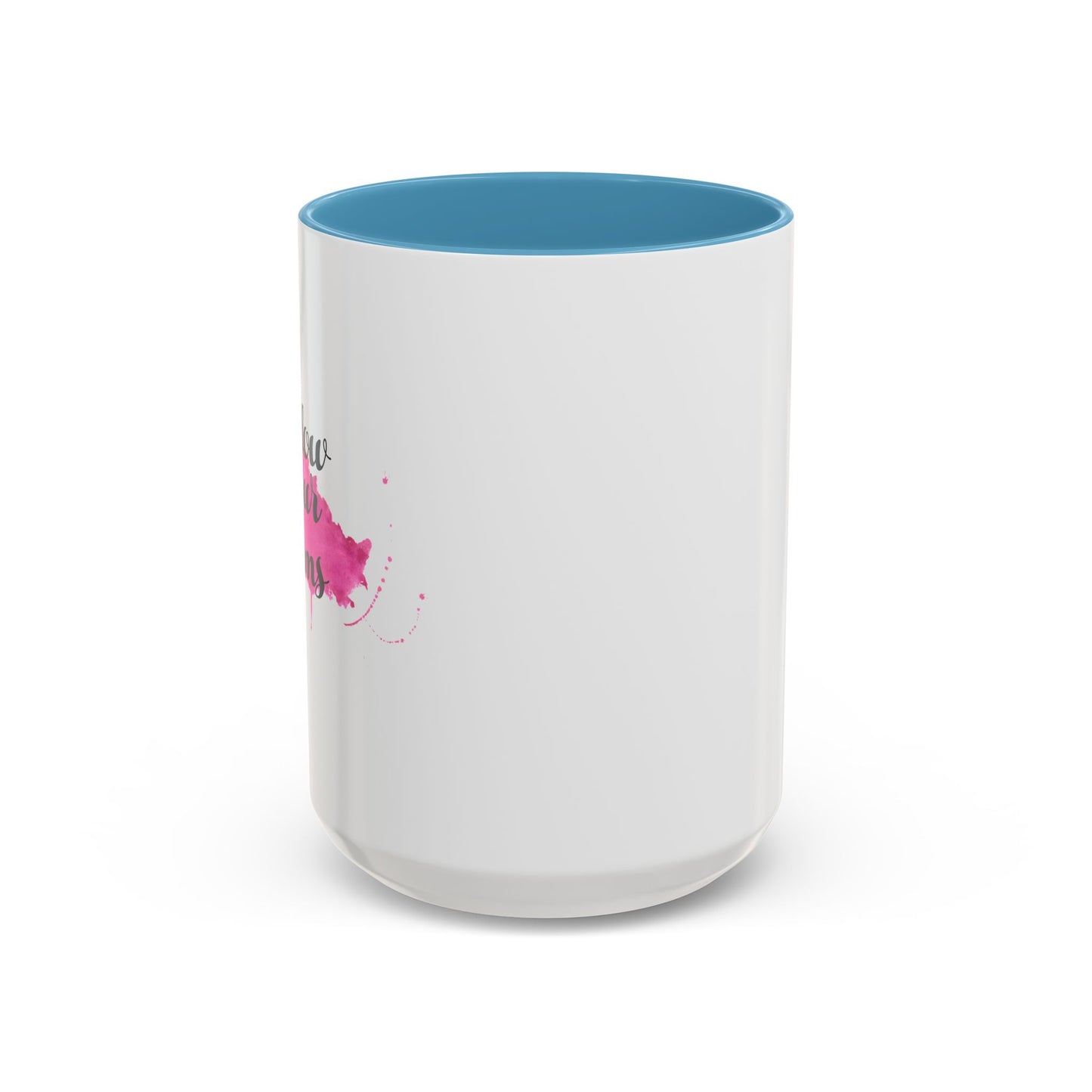 Follow Your Dreams Accent Coffee Mug (11, 15oz)