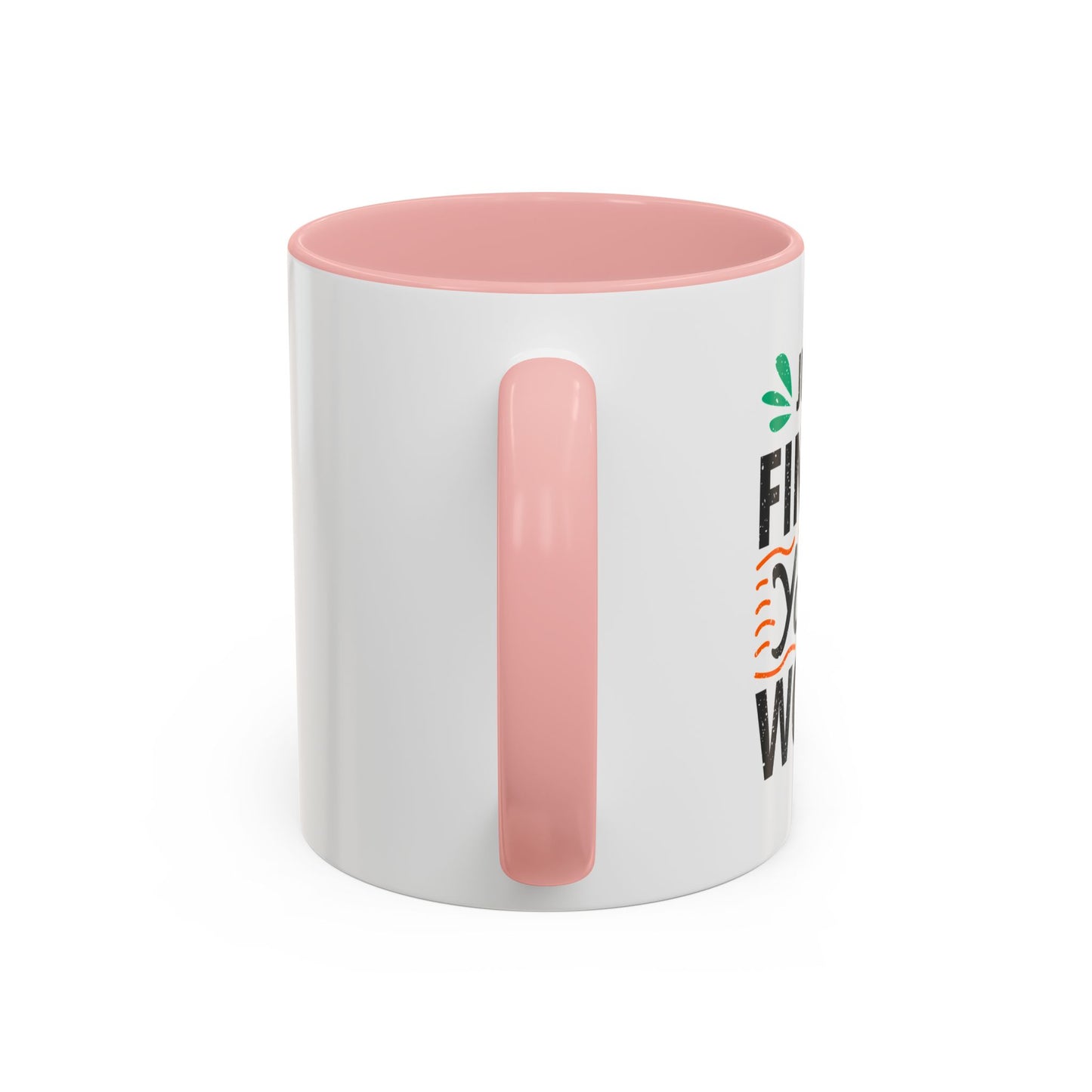 Just Finish Your Work Accent Coffee Mug (11, 15oz)