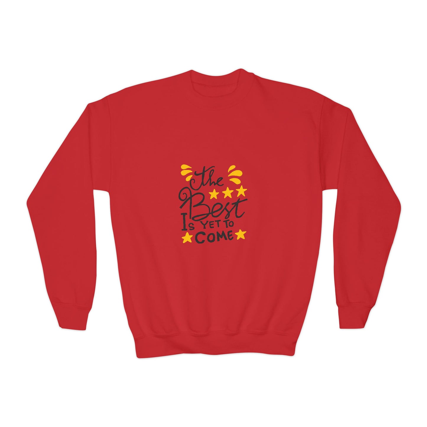 The Best Is Yet To Come Youth Crewneck Sweatshirt