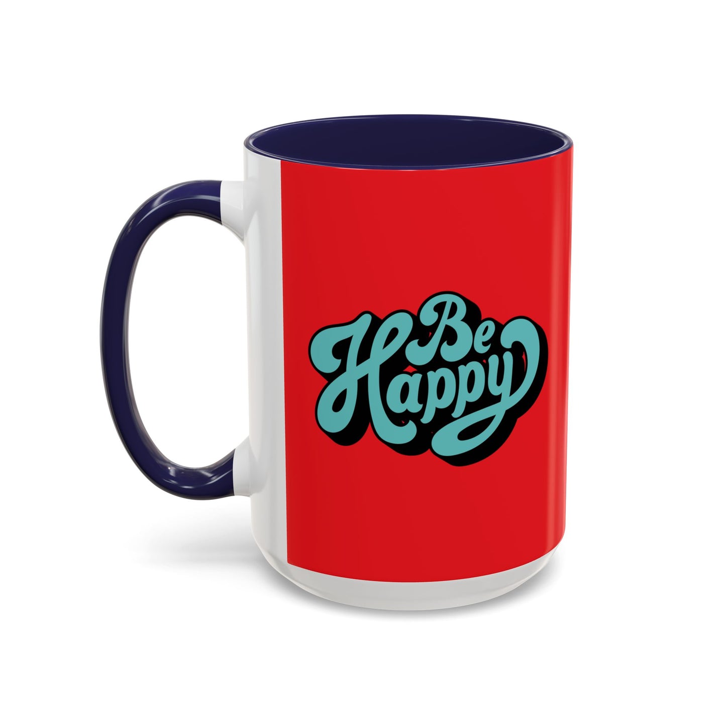 Be Happy Accent Coffee Mug (11, 15oz)