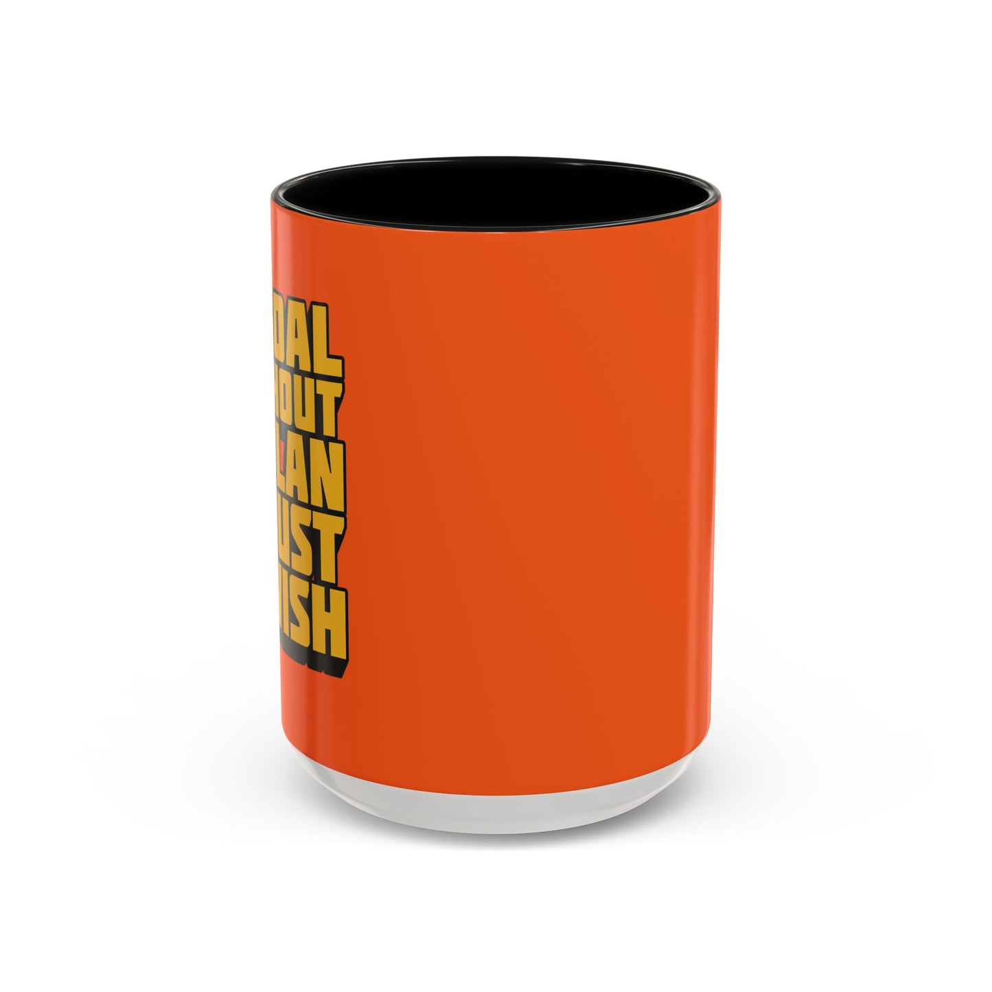 A Goal Without A Plan Is Just A Wish Accent Coffee Mug (11, 15oz)
