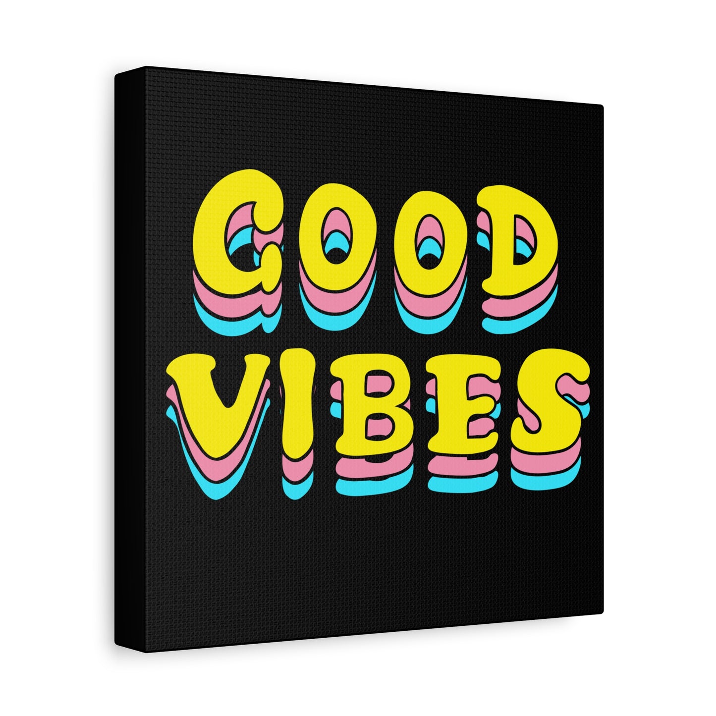 Good Vibes Matte Canvas, Stretched, 1.25"