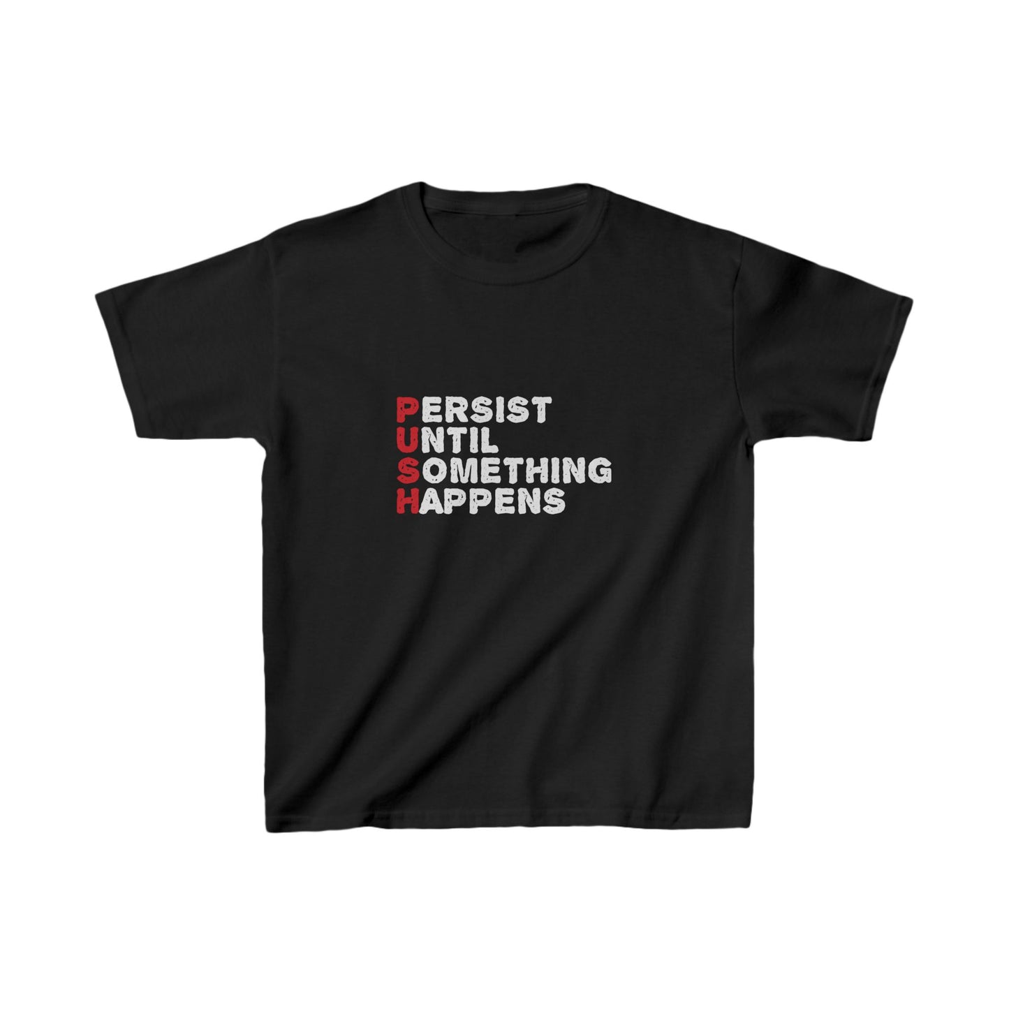 Persist Until Something Happens Kids Heavy Cotton™ Tee