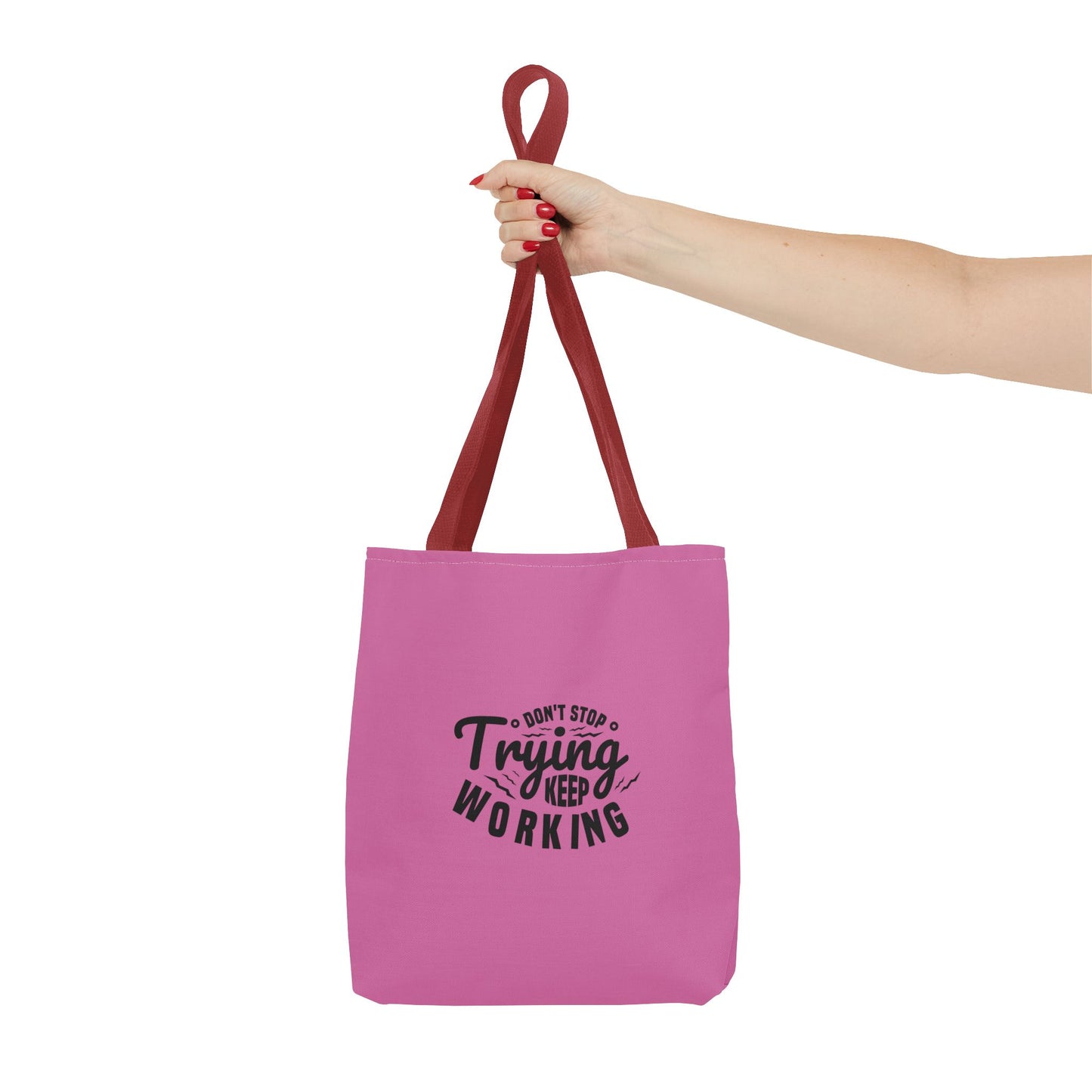 Don't Trying Keep Working Tote Bag (AOP)