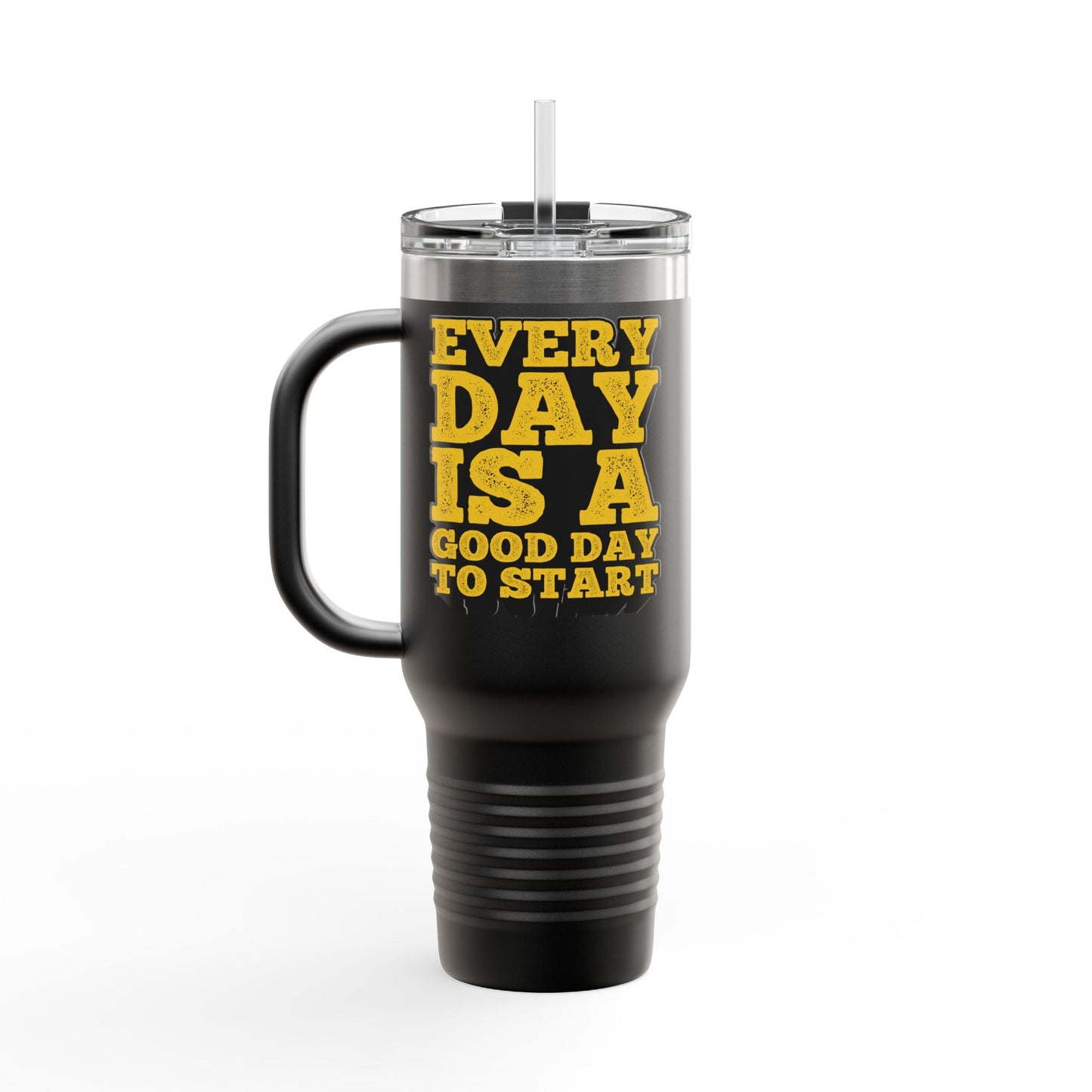 Every Day Is A Good Day To Start Insulated Travel Mug, 40oz