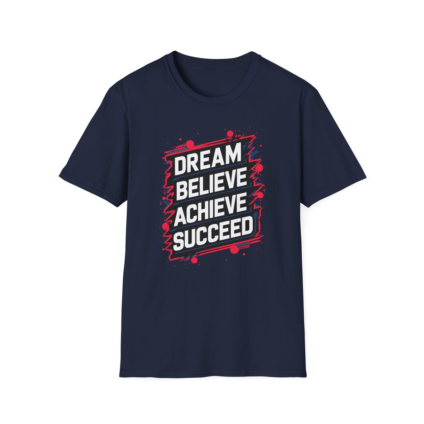 Dream Velieve Achieve Succeed Unisex Softstyle T-Shirt