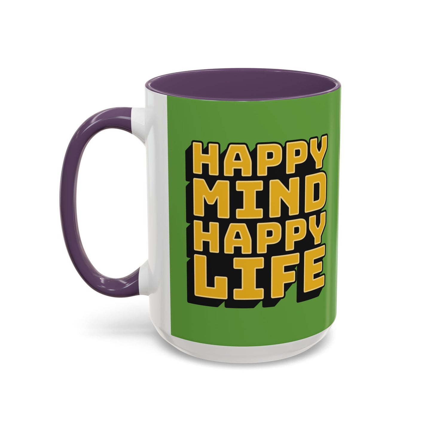 Happy Mind Happy Life Accent Coffee Mug (11, 15oz)