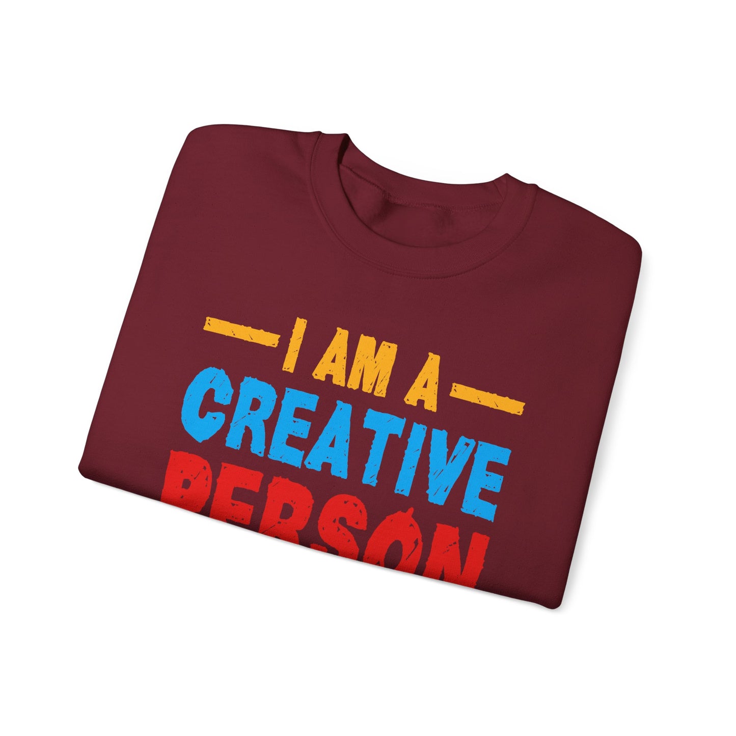 I Am A Creative Person Don't Understimate Me Unisex Heavy Blend™ Crewneck Sweatshirt