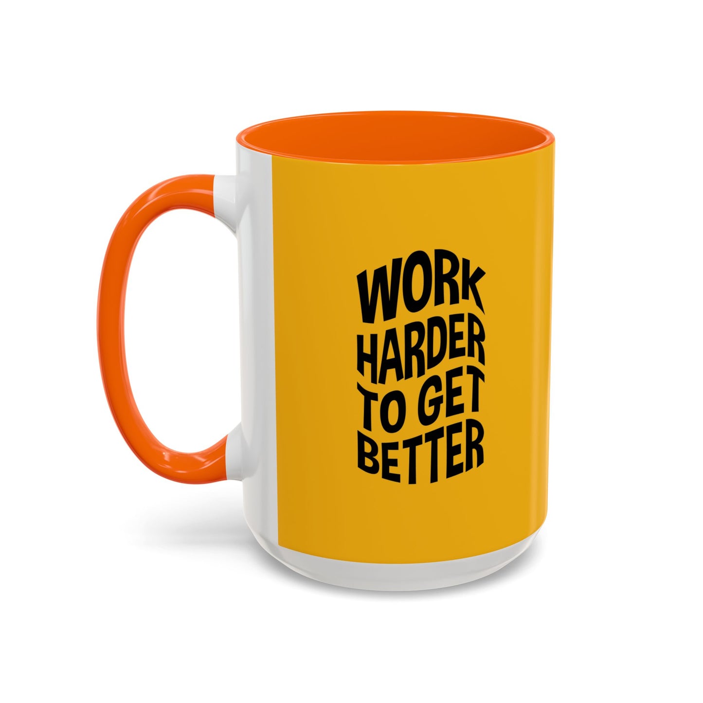 Work Harder To Get Better Accent Coffee Mug (11, 15oz)