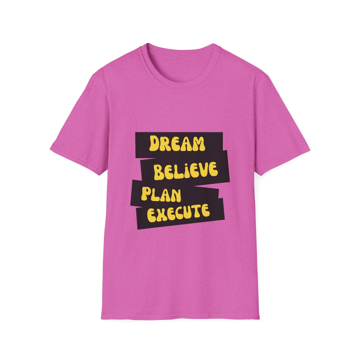 Dream Believe Plan Execute Unisex Softstyle T-Shirt