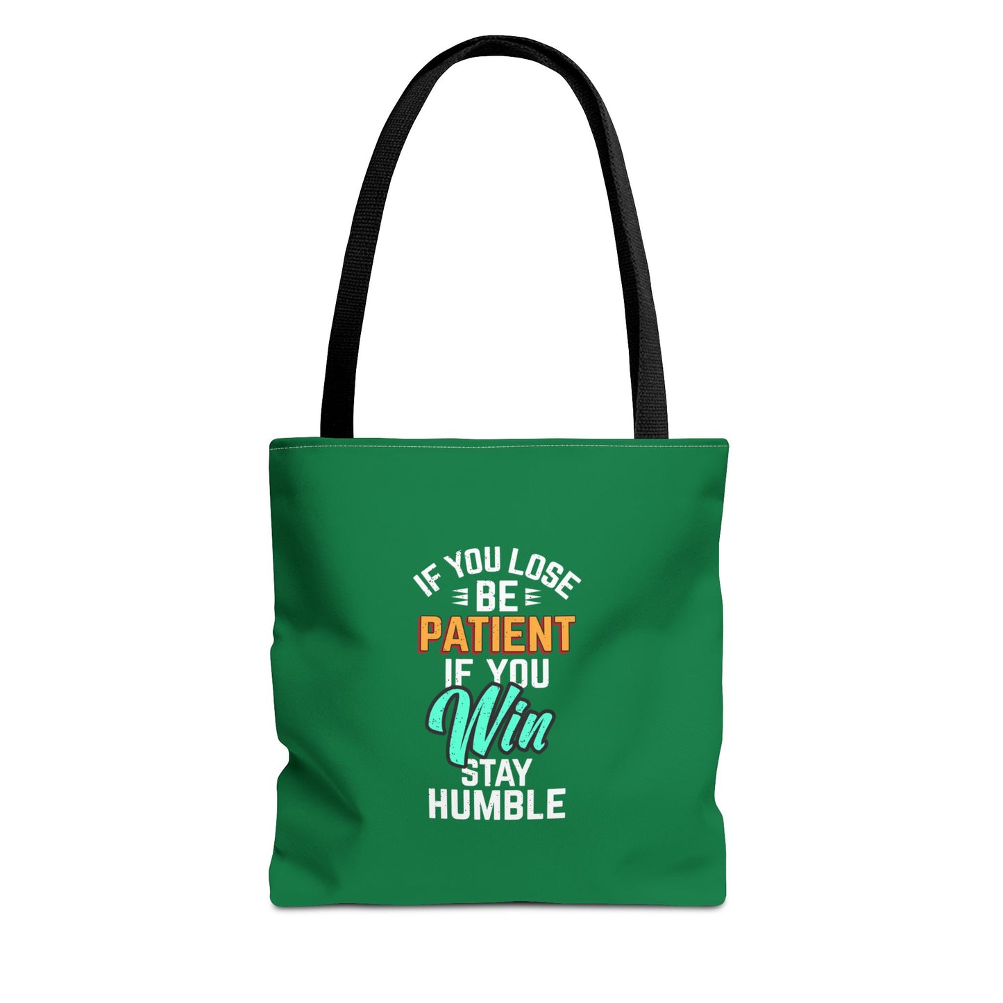 If You Loss Be Patient If You Win Stay Humble Tote Bag (AOP)
