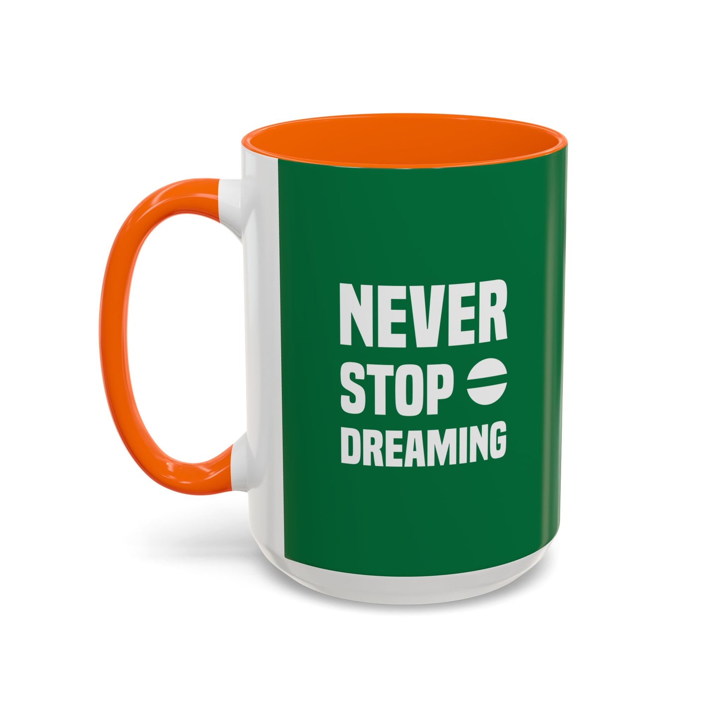 Never Stop Dreaming Accent Coffee Mug (11, 15oz)