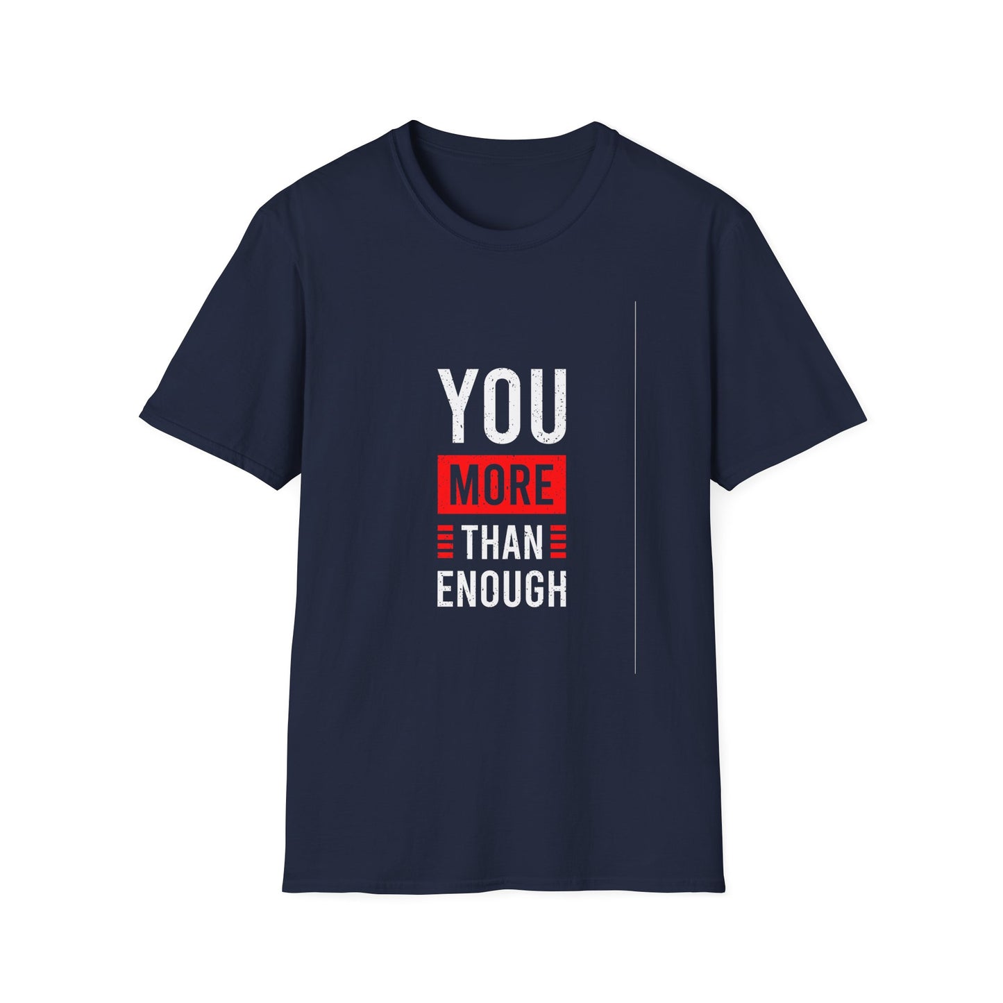 You More Than Enough Unisex Softstyle T-Shirt