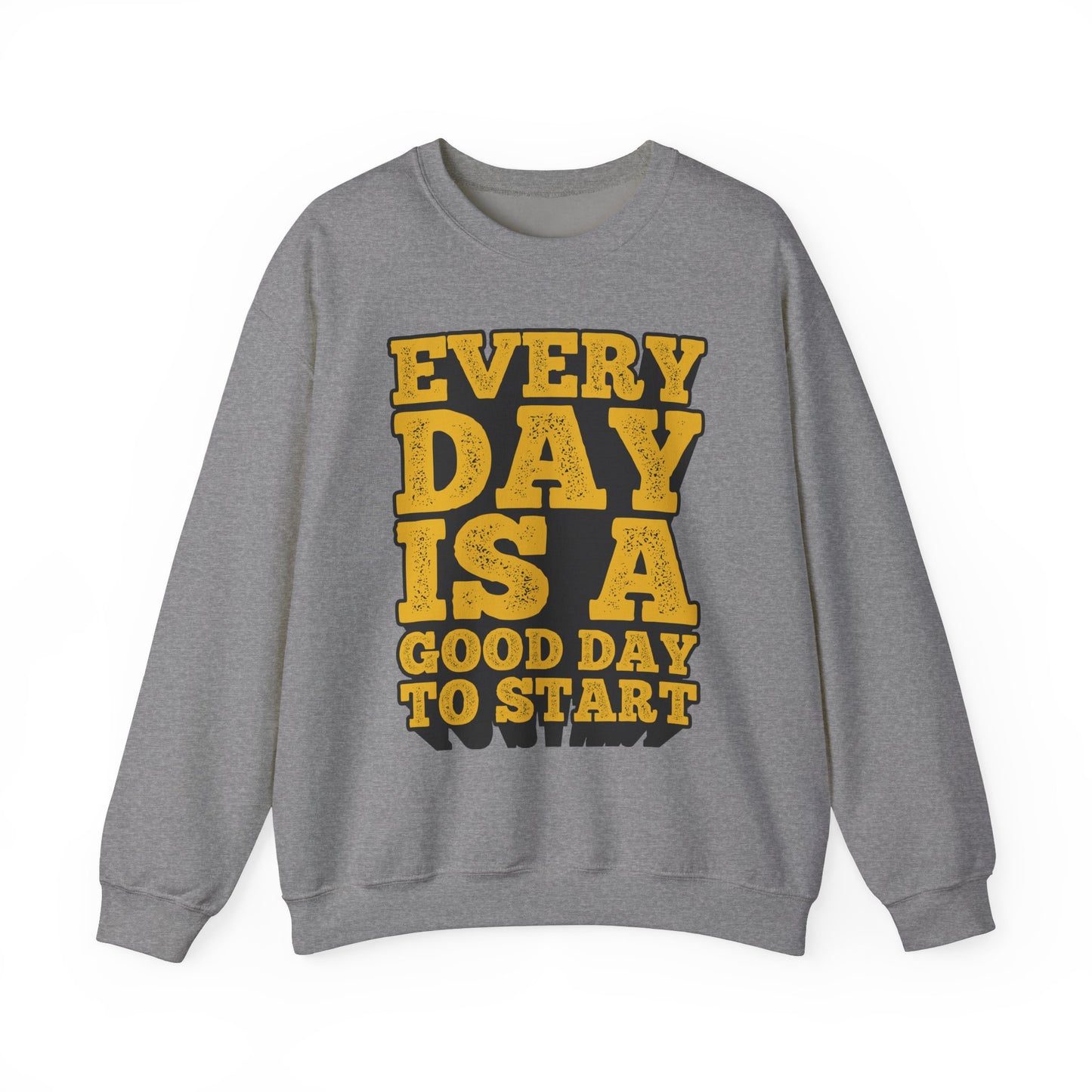 Every Day Is A Good Day To Start Unisex Heavy Blend™ Crewneck Sweatshirt