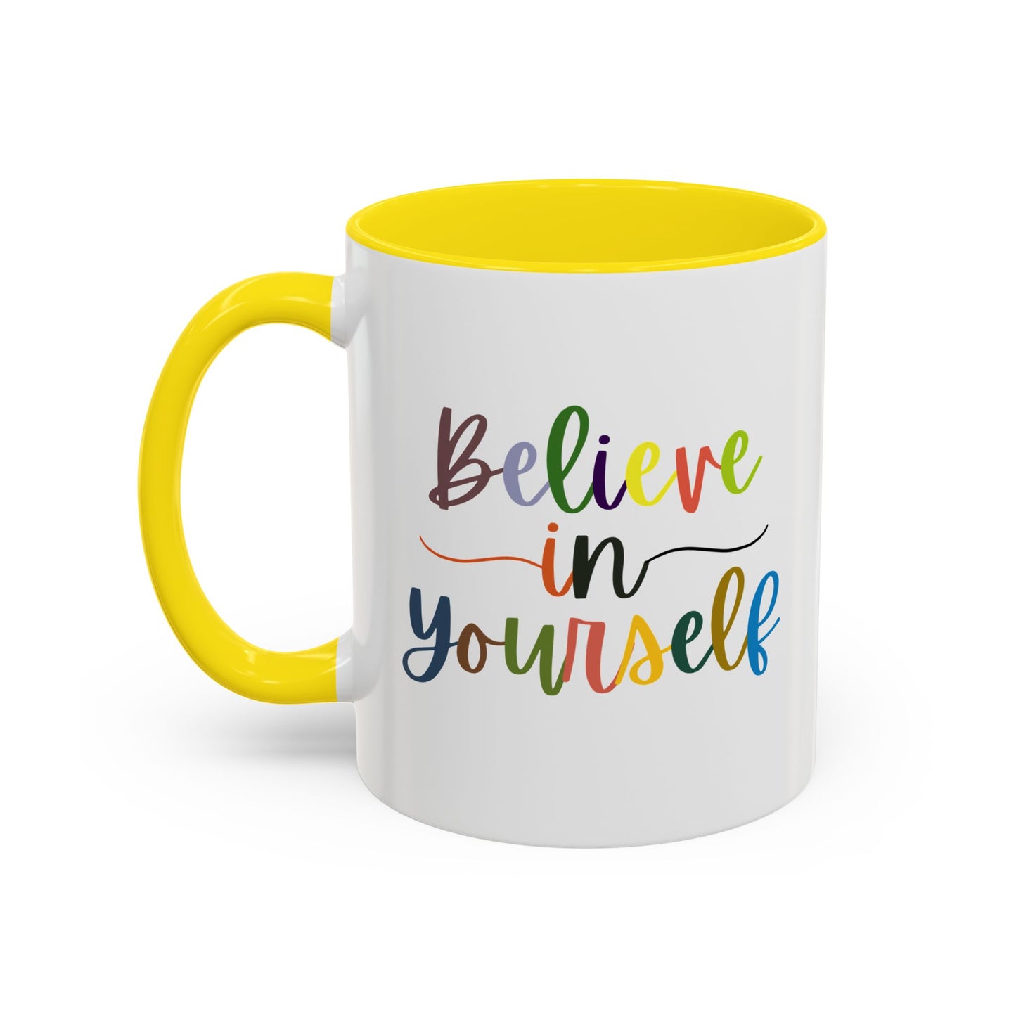 Believe In Your Self Accent Coffee Mug (11, 15oz)