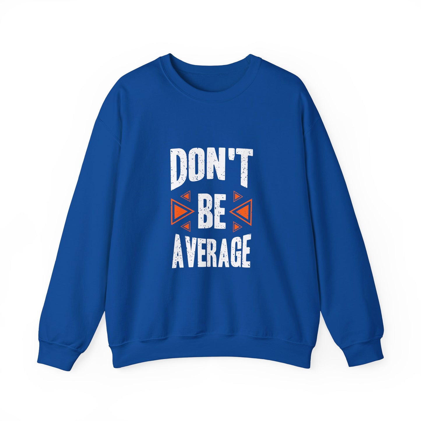 Don't Be Average Unisex Heavy Blend™ Crewneck Sweatshirt