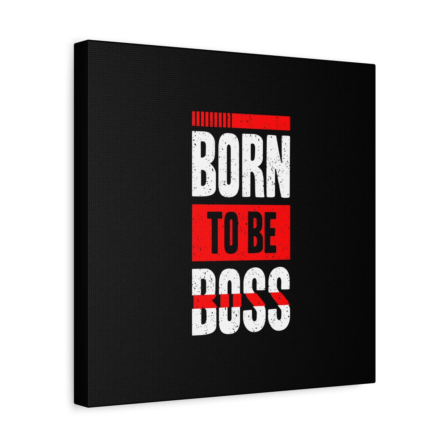 Born To Be Boss Matte Canvas, Stretched, 1.25"