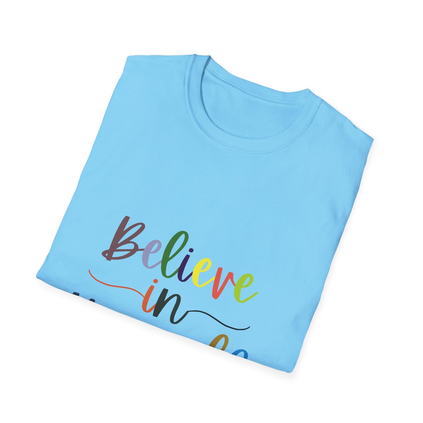 Believe In Your Self  Unisex Softstyle T-Shirt