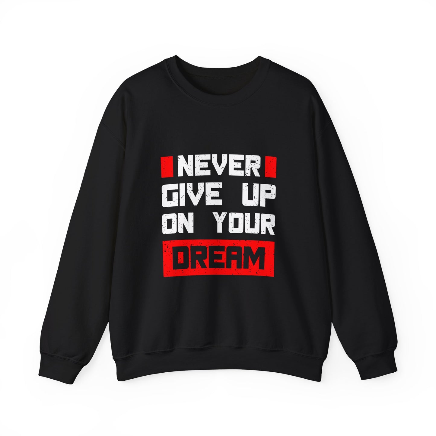 Never Give Up On Your Dream Unisex Heavy Blend™ Crewneck Sweatshirt