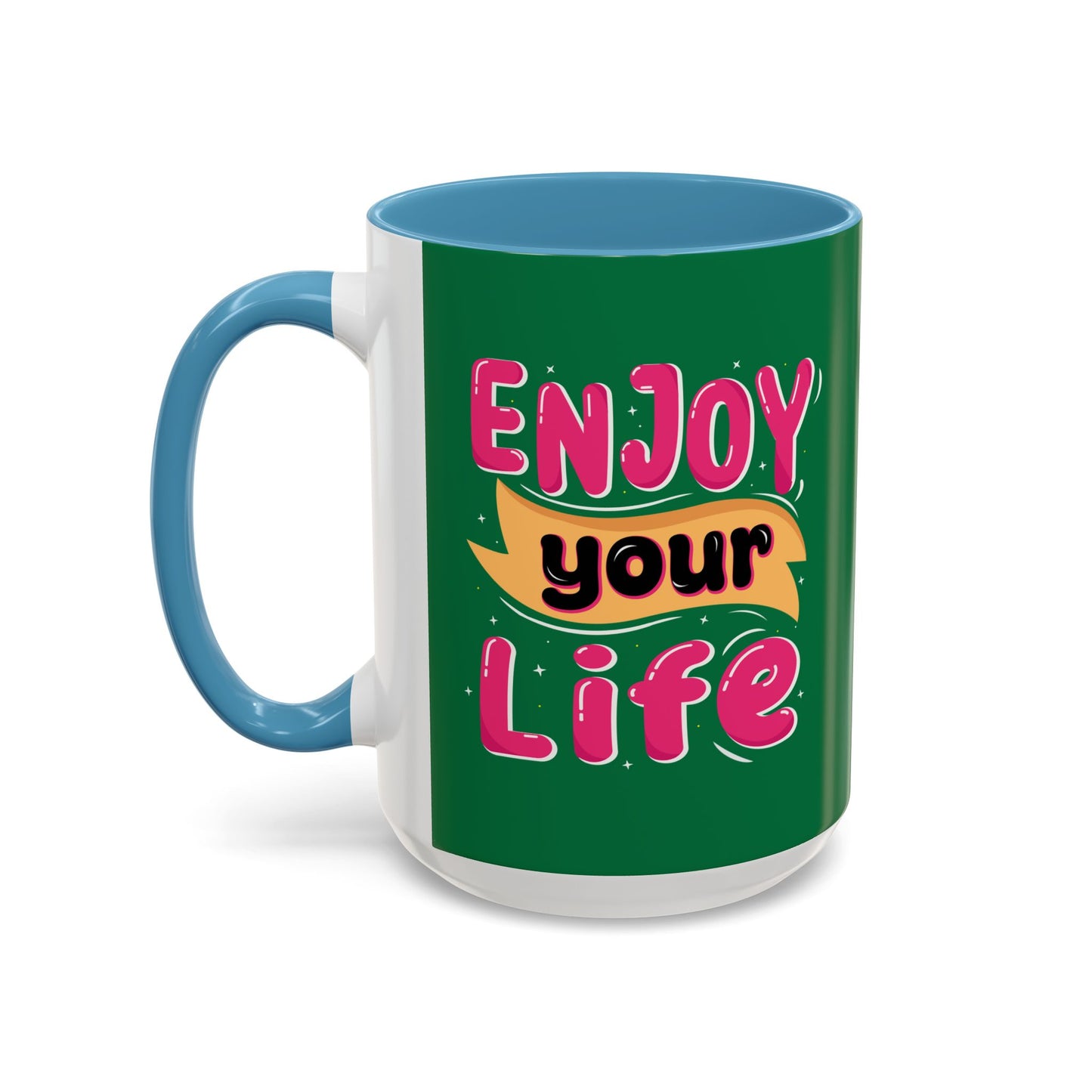 Enjoy Your Life Accent Coffee Mug (11, 15oz)