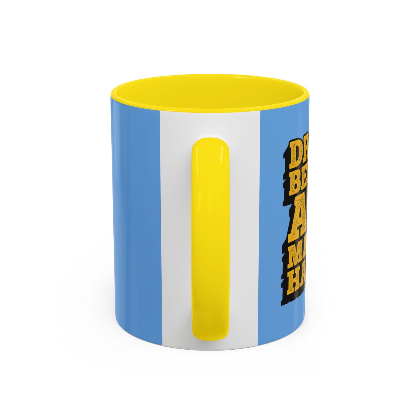 Dream Believe And Make It Happen Accent Coffee Mug (11, 15oz)