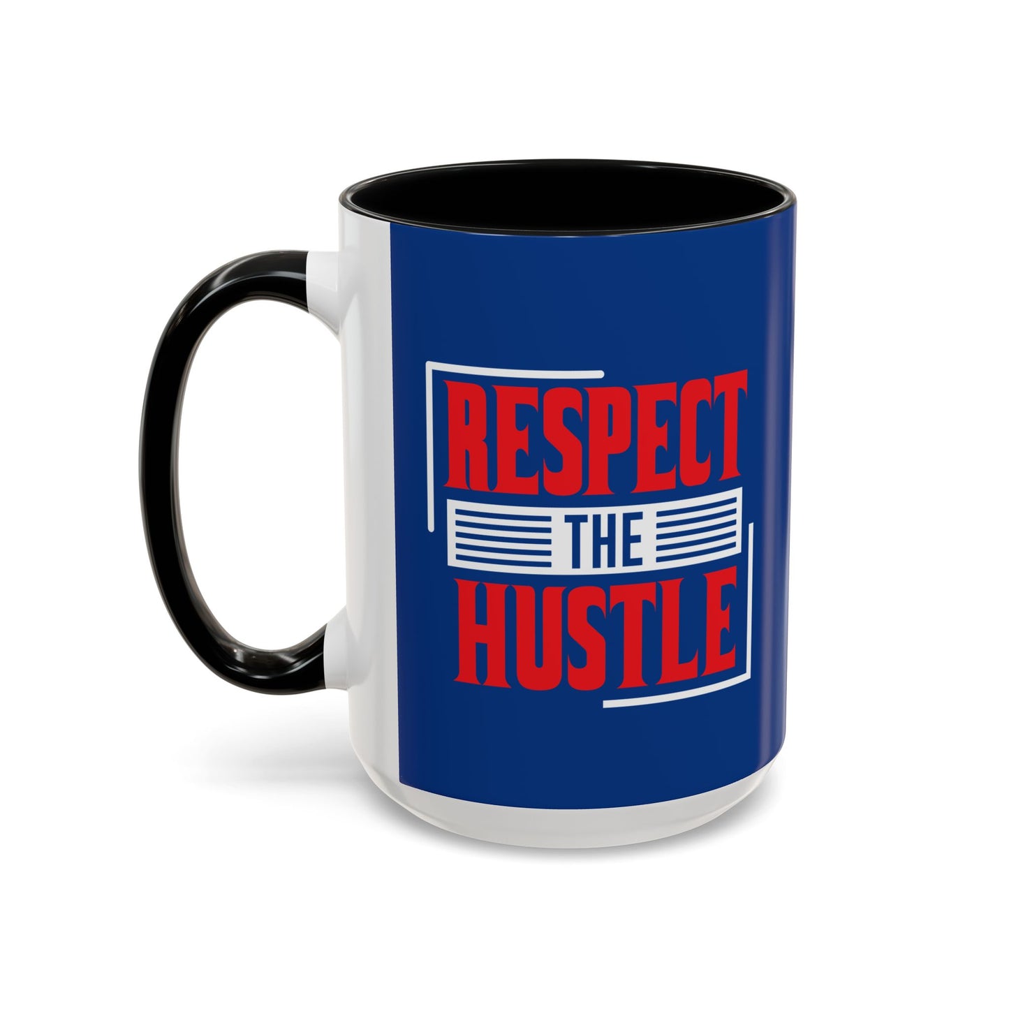 Respect The Hustle Accent Coffee Mug (11, 15oz)