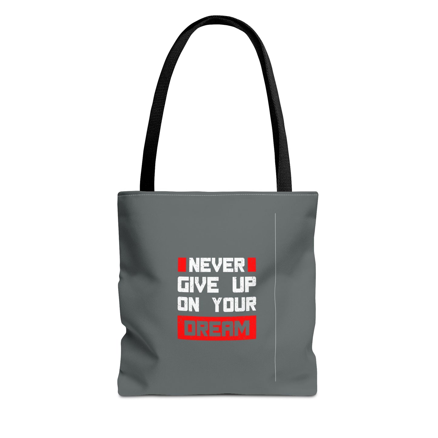 Never Give Up On Your Dream Tote Bag (AOP)