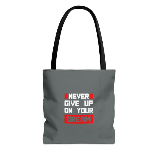 Never Give Up On Your Dream Tote Bag (AOP)