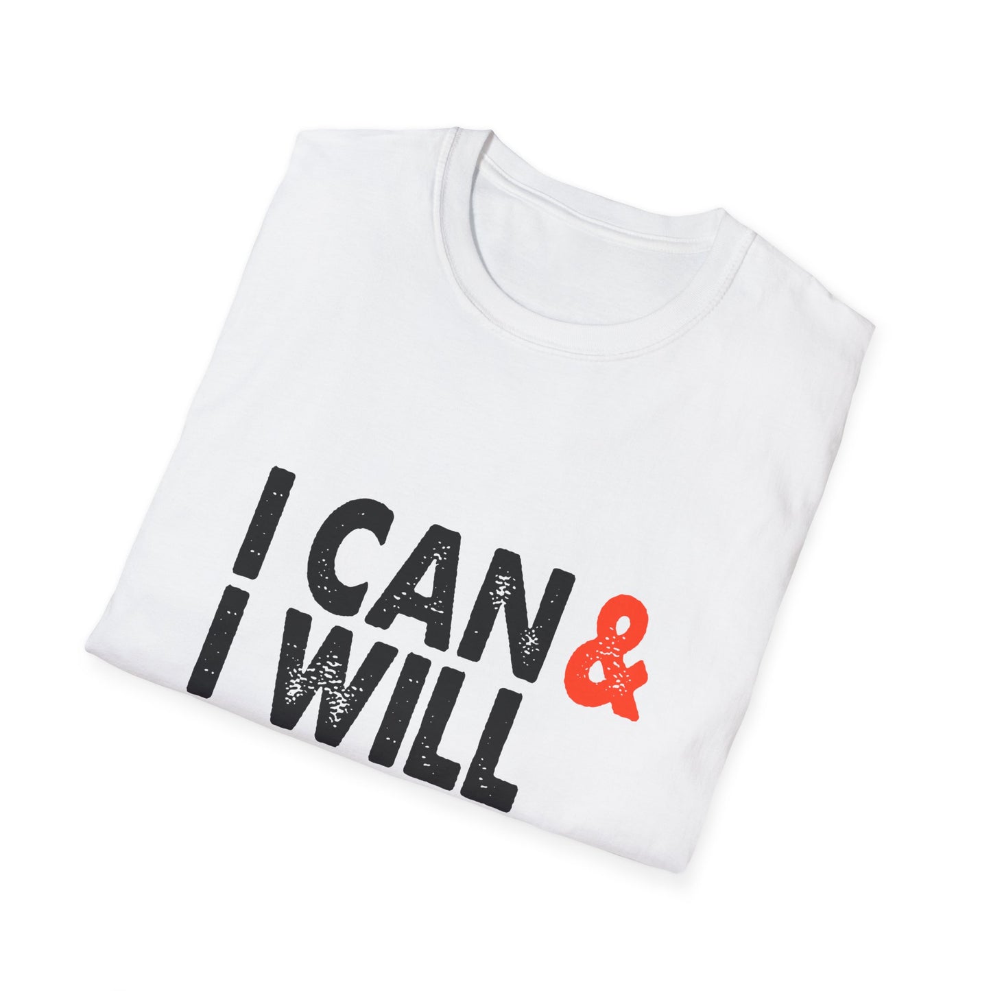 I Can & I Will Watch Me Unisex Softstyle T-Shirt