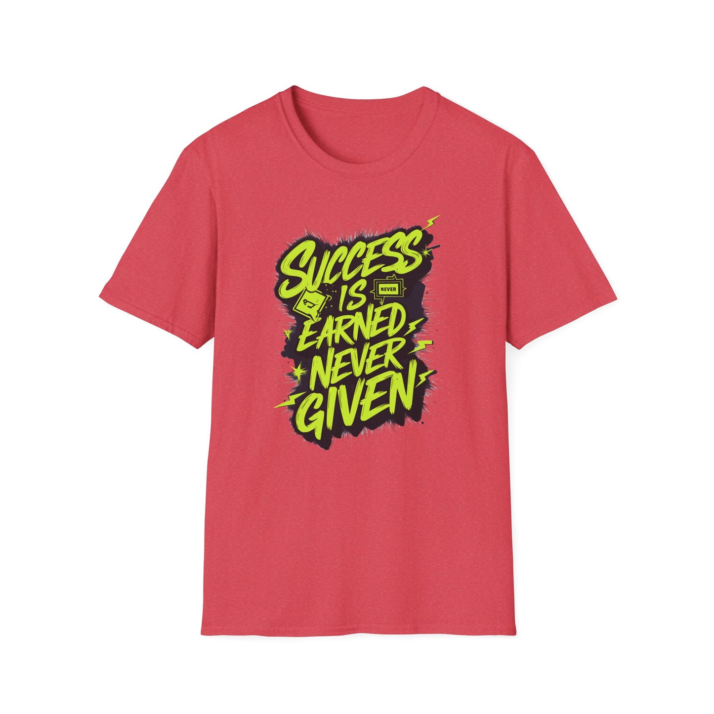 Success Is Never Earned Never Given Unisex Softstyle T-Shirt