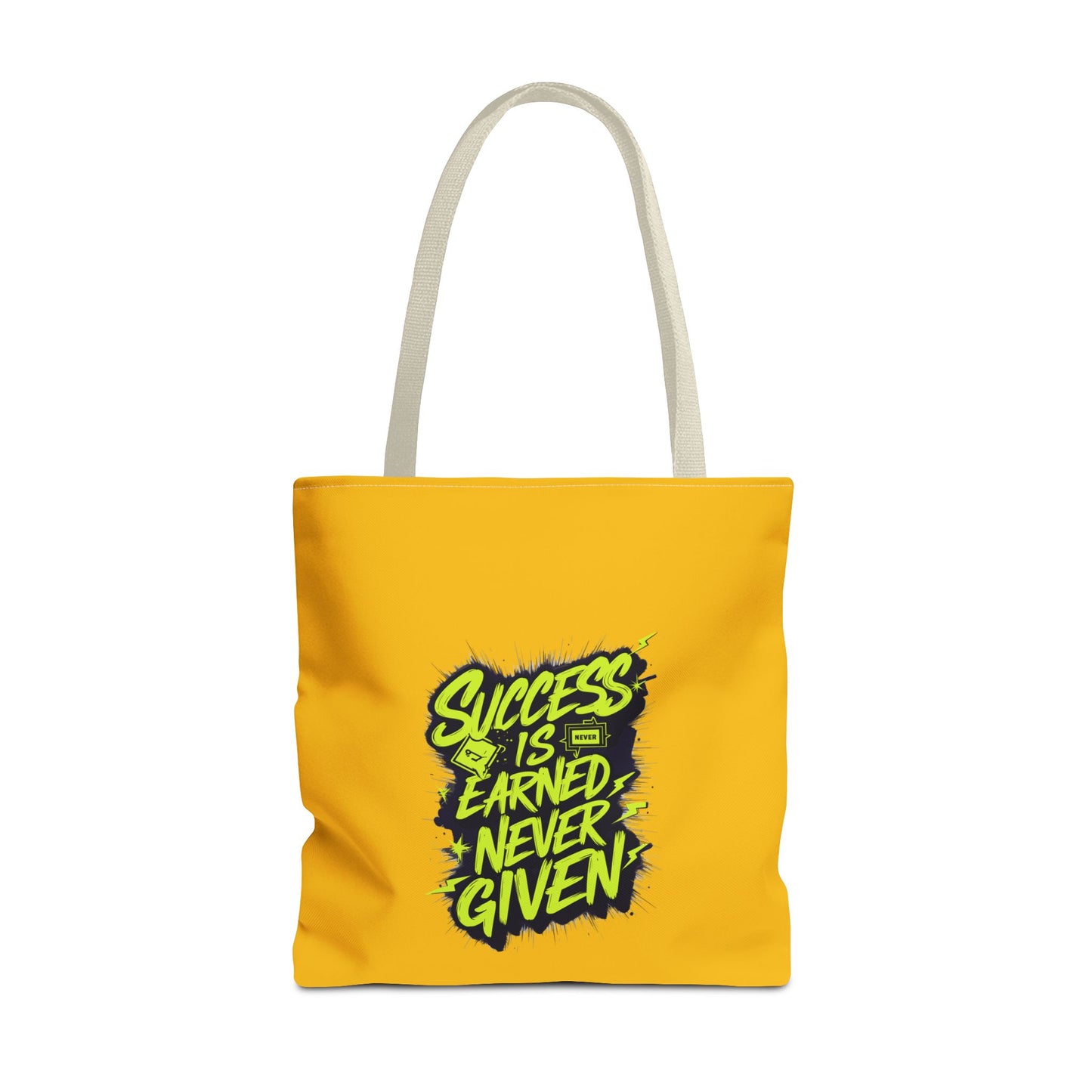 Success Is Never Earned Never Given Tote Bag (AOP)