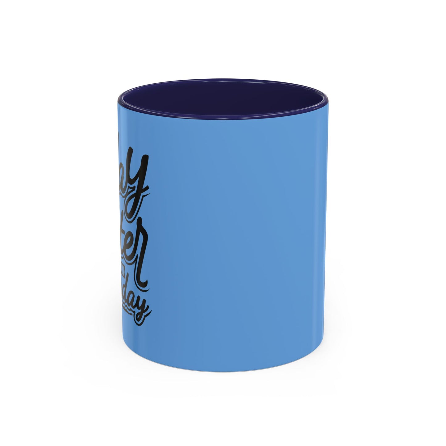 Let Today Be Better Than Yesterday Accent Coffee Mug (11, 15oz)