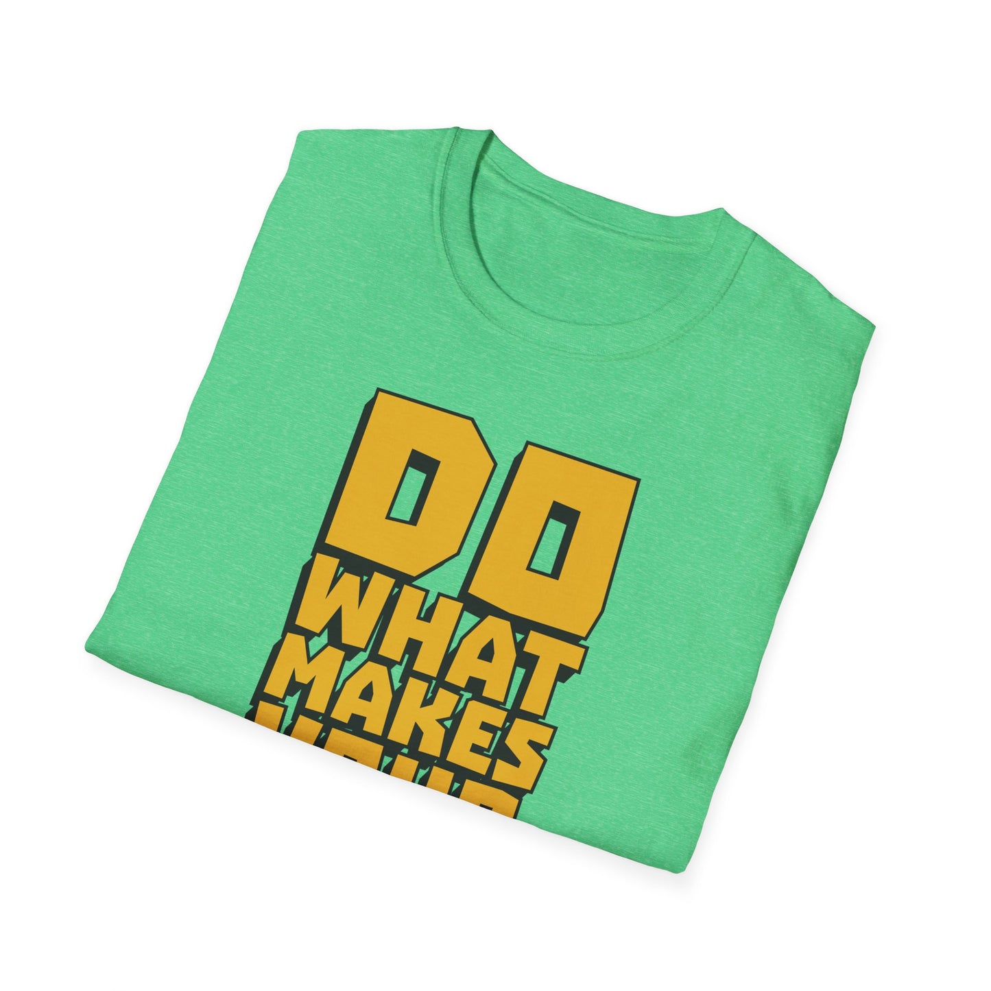 Do What Makes Your Soul Shine  Unisex Softstyle T-Shirt