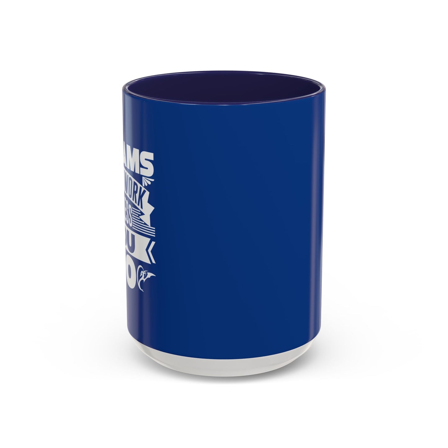 Dreams Don't Work Unless You Do Accent Coffee Mug (11, 15oz)